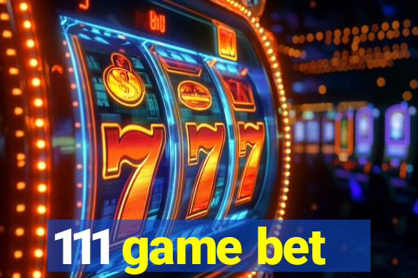 111 game bet